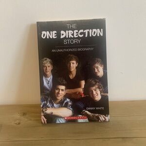 The One Direction Story An Unauthorized Biography Written By Danny White
